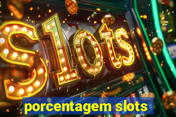 porcentagem slots